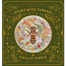 David &amp; Charles Paint with Thread | Emillie (Author) Ferris idegen nyelvű könyv