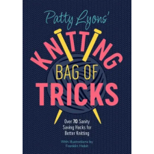 David &amp; Charles Patty Lyons' Knitting Bag of Tricks | LYONS PATTY idegen nyelvű könyv