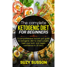 David Johnson (magánkiadás) The Complete Ketogenic Diet for Beginners egyéb e-könyv