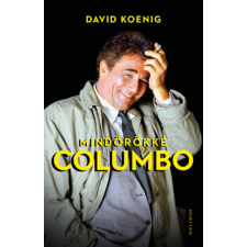 David Koenig - Mindörökké Columbo - új kiadás egyéb könyv