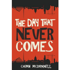  Day That Never Comes – Caimh McDonnell idegen nyelvű könyv
