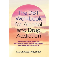  DBT Workbook for Alcohol and Drug Addiction – Psyd idegen nyelvű könyv