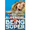 DC Comics SUPERGIRL BEING SUPER (2026 EDITION) | TAMAKI MARIKO