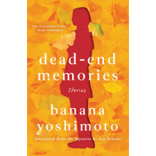  Dead-End Memories: Stories – Asa Yoneda idegen nyelvű könyv