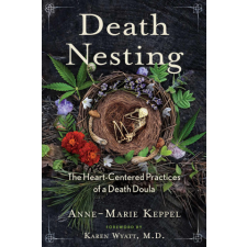 Death Nesting: The Heart-Centered Practices of a Death Doula – Karen Wyatt idegen nyelvű könyv