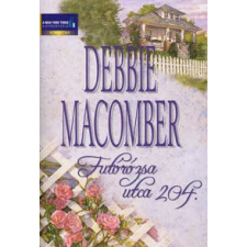 Debbie Macomber Futórózsa utca 204. regény