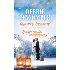 Debbie Macomber - Kisvárosi karácsony + Postán rendelt menyasszony egyéb könyv
