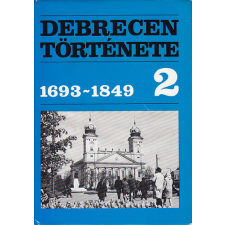 Debrecen története 2. 1693-1849 antikvárium - használt könyv