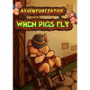 Degica Adventurezator: When Pigs Fly (PC - Steam elektronikus játék licensz)