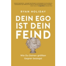  Dein Ego ist dein Feind – Ryan Holiday idegen nyelvű könyv
