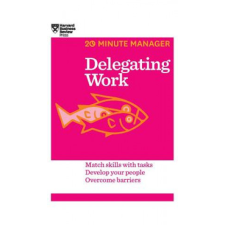 Delegating Work (HBR 20-Minute Manager Series) – Harvard Business Review idegen nyelvű könyv