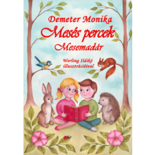 Demeter Mónika - Mesés percek - Mesemadár egyéb könyv