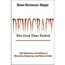  Democracy - The God That Failed – Hans-Hermann Hoppe idegen nyelvű könyv