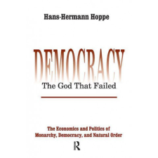  Democracy - The God That Failed – Hans-Hermann Hoppe idegen nyelvű könyv