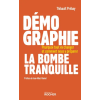  Démographie, la bombe tranquille – Thibault Prebay (Puha kötésű)