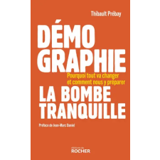  Démographie, la bombe tranquille – Thibault Prebay (Puha kötésű) idegen nyelvű könyv