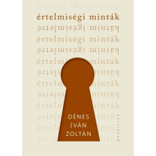 Dénes Iván Zoltán DÉNES IVÁN ZOLTÁN - ÉRTELMISÉGI MINTÁK társadalom- és humántudomány