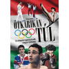Dénes Tamás - Ötkarikán túl - Az olimpiák legkülönösebb magyar történetei