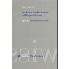  Der Ersatz ideeller Schäden bei Körperverletzung – Ernst Karner idegen nyelvű könyv