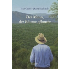  Der Mann, der Bäume pflanzte – Jean Giono,Quint Buchholz idegen nyelvű könyv
