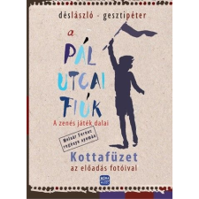 Dés László - A Pál utcai fiúk - A zenés játék dalai gyermek- és ifjúsági könyv