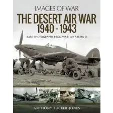 Desert Air War 1940-1943 – ANTHONY TUCKER-JONES idegen nyelvű könyv