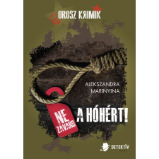 Detektív Kiadó Ne zavard a hóhért! regény