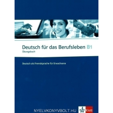 DEUTSCH FÜR DAS BERUFSLEBEN B1 ÜB nyelvkönyv, szótár