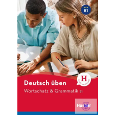  Deutsch Üben - Wortschatz &amp; Grammatik B1 *Neu idegen nyelvű könyv