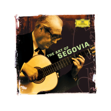 DEUTSCHE GRAMMOPHON Andrés Segovia - The Art of Segovia (Cd) klasszikus