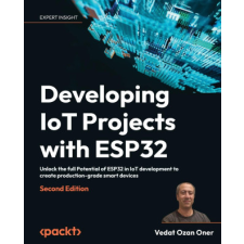  Developing IoT Projects with ESP32 - Second Edition idegen nyelvű könyv