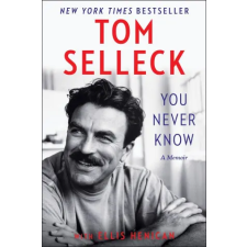 DEY STREET YOU NEVER KNOW | SELLECK TOM idegen nyelvű könyv