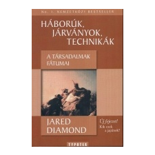 - Diamond, Jared Háborúk, járványok, technikák (a társadalmak fátumai) történelem