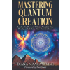 Diana Divine Mastering Quantum Creation | Diana MaAra Divine