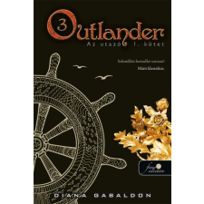 Diana Gabaldon Diana Gabaldon: Outlander 3. - Az utazó I-II. regény