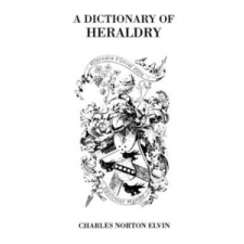  Dictionary of Heraldry – Elvin idegen nyelvű könyv