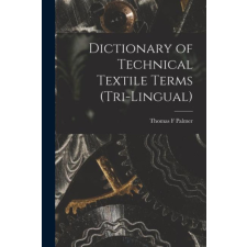  Dictionary of Technical Textile Terms (tri-lingual) idegen nyelvű könyv