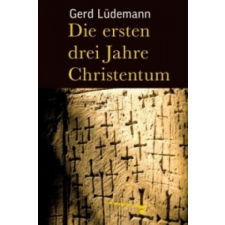  Die ersten drei Jahre Christentum – Gerd Lüdemann idegen nyelvű könyv