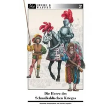  Die Heere des Schmalkaldischen Krieges – Alexander Querengässer,Sascha Lunyakov idegen nyelvű könyv
