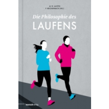Die Philosophie des Laufens – Michael W. Austin,Peter Reichenbach idegen nyelvű könyv