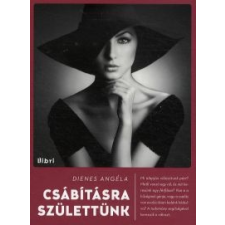 Dienes Angéla Csábításra születtünk társadalom- és humántudomány