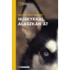 Dieter Kreutzkamp Huskykkal Alaszkán át