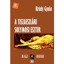 DIGI-BOOK A tiszaeszlári Solymosi Eszter egyéb e-könyv