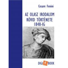 DIGI-BOOK Az olasz irodalom rövid története 1848-ig egyéb e-könyv