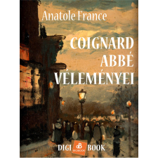 DIGI-BOOK Coignard abbé véleményei szépirodalom