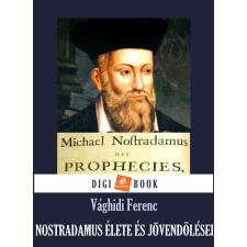 DIGI-BOOK Nostradamus élete és jövendölései egyéb e-könyv