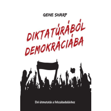  Diktatúrából demokráciába - Elvi útmutatás a felszabaduláshoz társadalom- és humántudomány