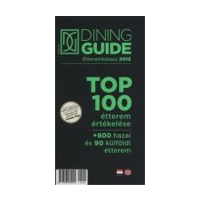  Dining Guide étteremkalauz 2012. /Top 100 étterem értékelése gasztronómia