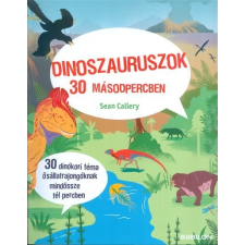  Dinoszauruszok 30 másodpercben /30 dinókori téma ősállatrajongóknak mindössze fél percben gyermek- és ifjúsági könyv