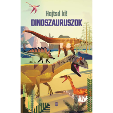  Dinoszauruszok - Hajtsd ki! gyermek- és ifjúsági könyv